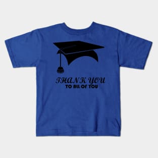 thank you at graduation Kids T-Shirt